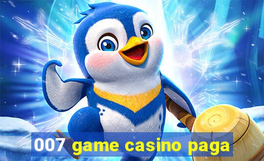 007 game casino paga